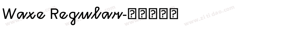 Waxe Regular字体转换